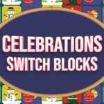 Celebrations Switch-Blöcke